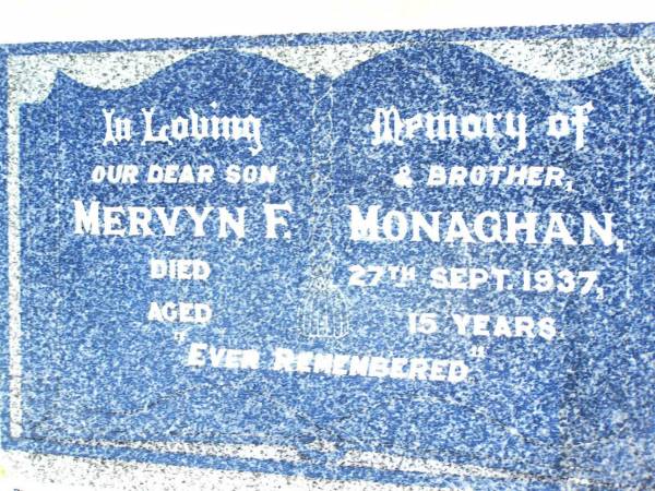 Mervyn F. (Bob) MONAGHAN,  | son brother,  | died 27 Sept 1937 aged 15 years,  | from Pat & Roy;  | Bell cemetery, Wambo Shire  | 