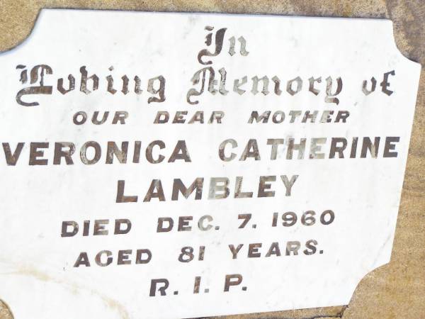 Veronica Catherine LAMBLEY,  | mother,  | died 7 Dec 1960 aged 81 years;  | Bell cemetery, Wambo Shire  | 