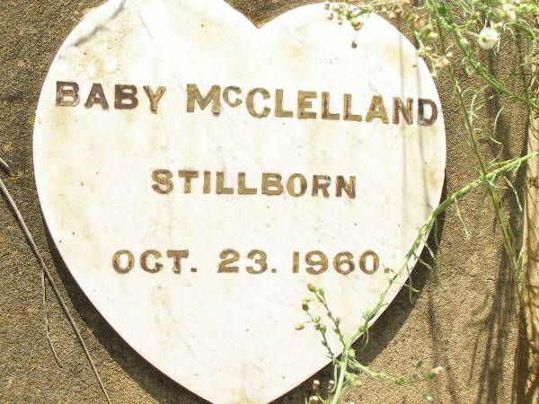 baby MCCLELLAND,  | stillborn 23 Oct 1960;  | Bell cemetery, Wambo Shire  | 