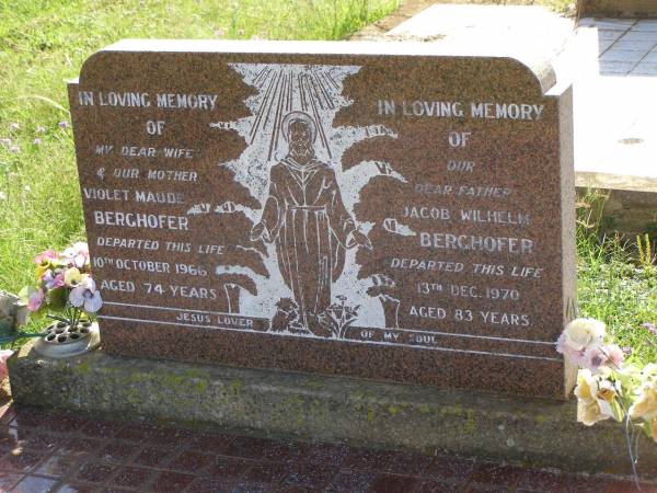 Violet Maude BERGHOFER,  | wife mother,  | died 10 Oct 1966 aged 74 years;  | Jacob Wilhelm BERGHOFER,  | father,  | died 13 Dec 1970 aged 83 years;  | Bell cemetery, Wambo Shire  | 