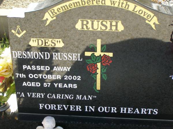 Desmond (Des) Russel RUSH,  | died 7 Oct 2002 aged 57 years;  | Bell cemetery, Wambo Shire  | 