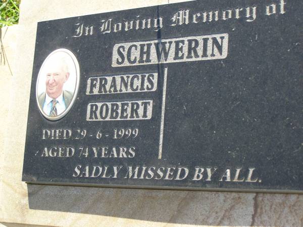 Francis RObert SCHWERIN,  | died 29-6-1999 aged 74 years;  | Bell cemetery, Wambo Shire  | 