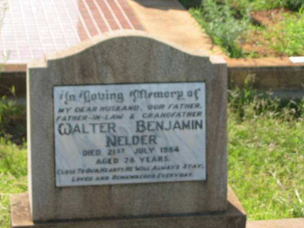 Walter Benjamin NELDER,  | husband father father-in-law grandfather,  | Walter Benjamin NELDER,  | died 21 July 1984 aged 78 years;  | Bell cemetery, Wambo Shire  | 