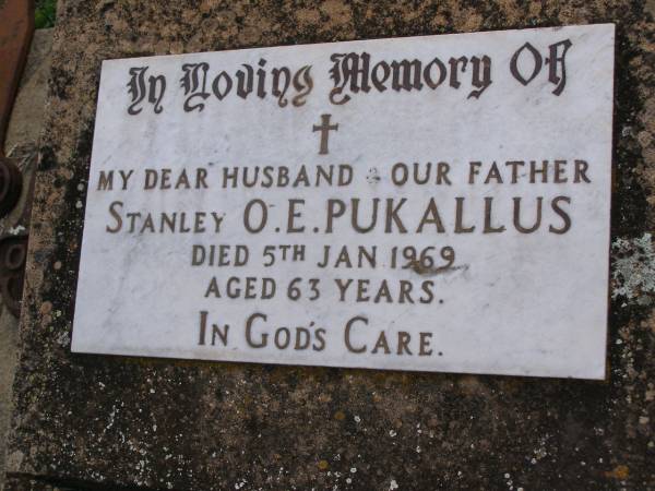 Stanley O.E. PUKALLUS, husband father,  | died 5 Jan 1969 aged 63 years;  | Bergen Djuan cemetery, Crows Nest Shire  | 