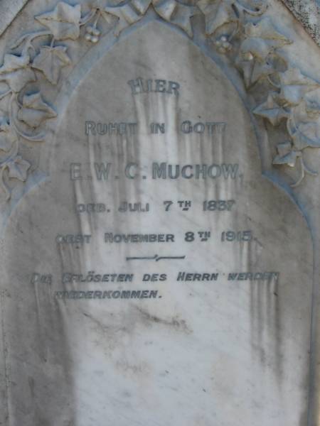 E W C MUCHOW  | geb 7 Juli 1837  | gest 8 Nov 1915  |   | Bethania (Lutheran) Bethania, Gold Coast  | 