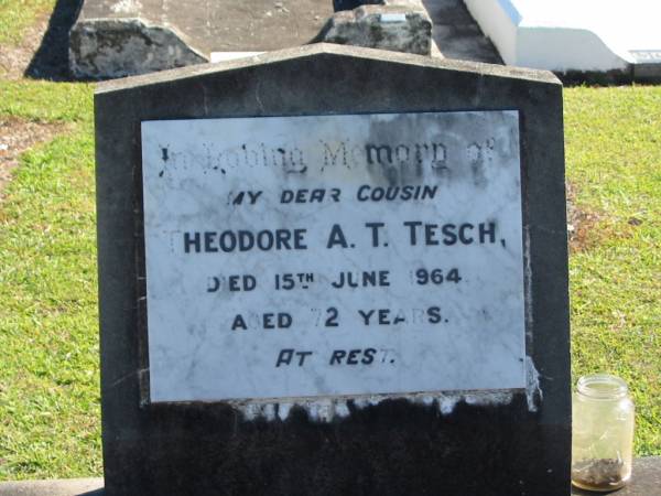 Theodore A T TESCH  | 15 Jun 1964  | aged 72  |   | Bethania (Lutheran) Bethania, Gold Coast  | 