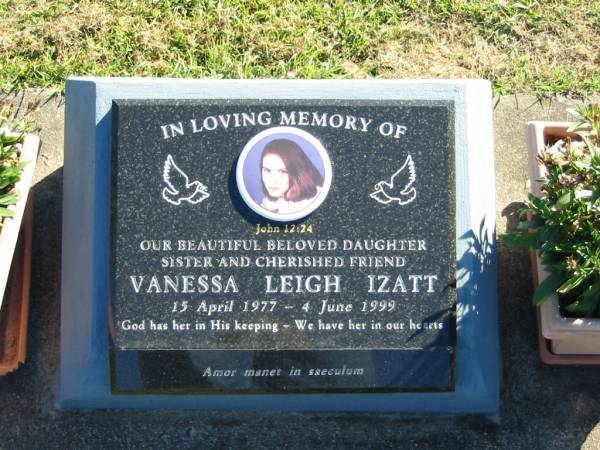 Vanessa Leigh IZATT  | B: 15 Apr 1977  | D:  4 Jun 1999  |   | Bethania (Lutheran) Bethania, Gold Coast  | 