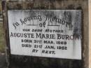 
Auguste Marie BUROW
B: 31 Mar 1869
D: 21 Jan 1952

Bethel Lutheran Cemetery, Logan Reserve (Logan City)

