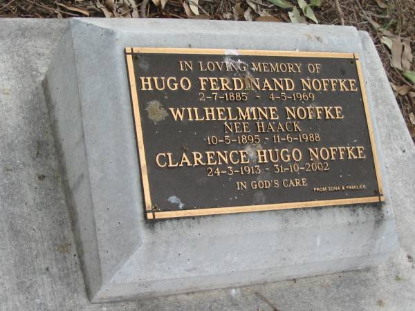 Hugo Ferdinand NOFFKE  | B: 2 Jul 1885  | D: 4 May 1969  |   | Wilhelmine NOFFKE (nee HAACK)  | B: 10 May 1895  | D: 11 Jun 1988  |   | Clarence Hugo NOFFKE  | B: 24 Mar 1913  | D: 31 Oct 2002  |   | Bethel Lutheran Cemetery, Logan Reserve (Logan City)  |   | 