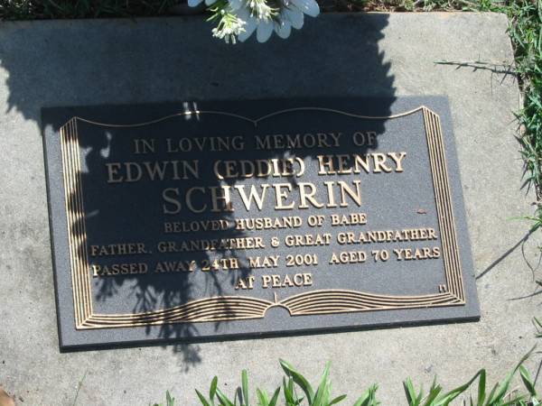 Edwin (Eddie) Henry SCHWERIN,  | husband of Babe,  | father grandfather great-grandfather,  | died 24 May 2001 aged 70 years;  | Blackbutt-Benarkin cemetery, South Burnett Region  | 