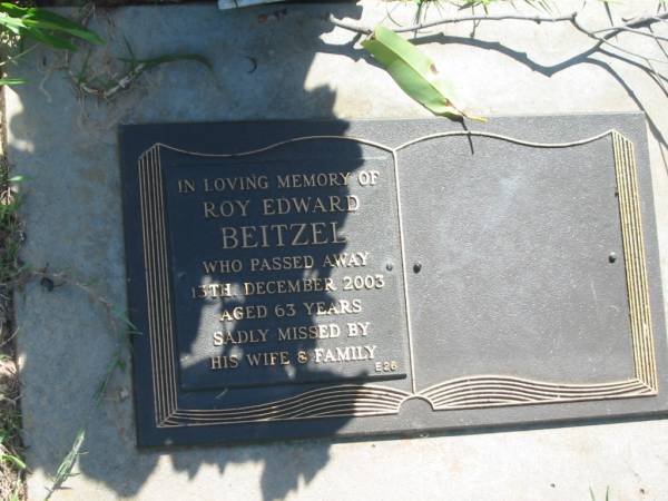 Roy Edward BEITZEL,  | died 13 Dec 2003 aged 63 years,  | missed by wife & family;  | Blackbutt-Benarkin cemetery, South Burnett Region  | 