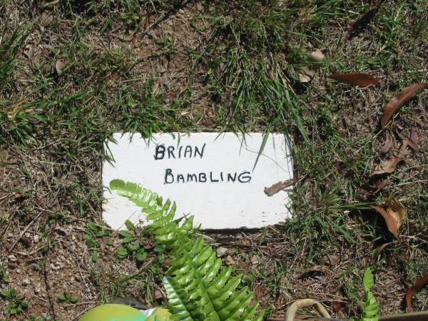 Brian BAMBLING;  | Blackbutt-Benarkin cemetery, South Burnett Region  | 