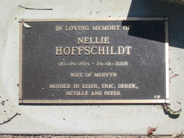 Nellie HOFFSCHILDT,  | 09-04-1914 - 24-01-2008,  | wife of Mervyn,  | mother of Keith, Eric, Derek, Neville & Peter;  | Blackbutt-Benarkin cemetery, South Burnett Region  | 