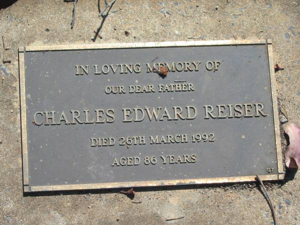 Charles Edward REISER,  | father,  | died 26 March 1992 aged 86 years;  | Blackbutt-Benarkin cemetery, South Burnett Region  | 