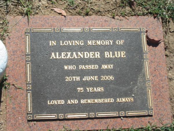 Alexander BLUE,  | died 20 June 2006 aged 75 years;  | Blackbutt-Benarkin cemetery, South Burnett Region  | 