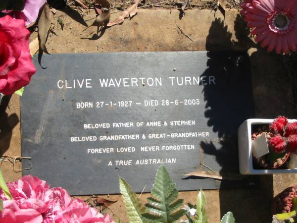 Clive Waverton TURNER,  | born 27-1-1927,  | died 28-6-2003,  | father of Anne & Stephen,  | grandfather great-grandfather;  | Blackbutt-Benarkin cemetery, South Burnett Region  | 