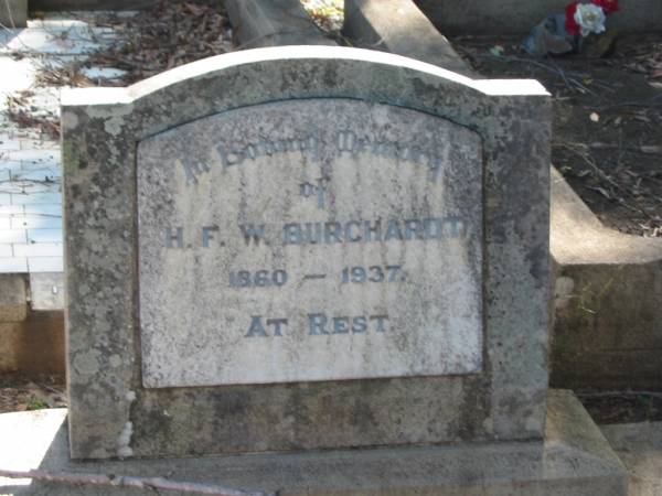 H.F.W. BURCHARDT,  | 1860 - 1937;  | Blackbutt-Benarkin cemetery, South Burnett Region  | 