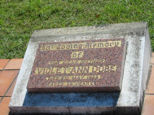 Burnett DOBE,  | husband father,  | died 21 April 1971 aged 76 years;  | Violet Ann DOBE,  | mother,  | died 9 May 1988 aged 86 years;  | Blackbutt-Benarkin cemetery, South Burnett Region  | 