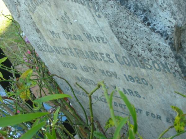 Elizabeth Frances COULSON,  | wife,  | died 19 Nov 1920 aged 65 years;  | Blackbutt-Benarkin cemetery, South Burnett Region  | 