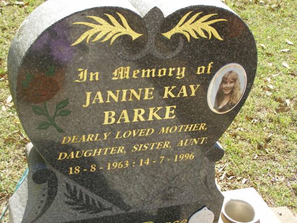 Janine Kay BARKE,  | mother daughter sister aunt,  | 18-8-1963 - 14-7-1996;  | Blackbutt-Benarkin cemetery, South Burnett Region  | 