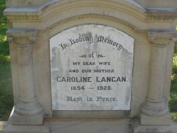 Caroline LANGAN,  | wife mother,  | 1854 - 1928;  | Blackbutt-Benarkin cemetery, South Burnett Region  | 
