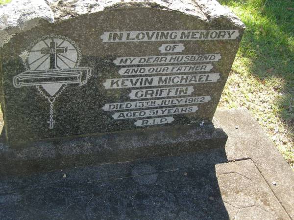 Kevin Michael GRIFFIN,  | husband father,  | died 13 July 1962 aged 51 years;  | Blackbutt-Benarkin cemetery, South Burnett Region  | 