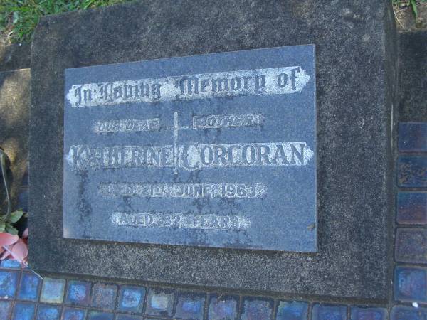 Katherine CORCORAN,  | mother,  | died 21 June 1963 aged 82 years;  | Blackbutt-Benarkin cemetery, South Burnett Region  | 