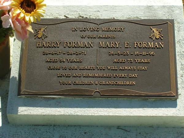 Harry FORMAN,  | 28-6-17 - 28-2-71 aged 54 years;  | Mary E. FORMAN,  | 26-5-23 - 16-11-96 aged 73 years;  | parents remmbered by children & grandchildren;  | Blackbutt-Benarkin cemetery, South Burnett Region  | 