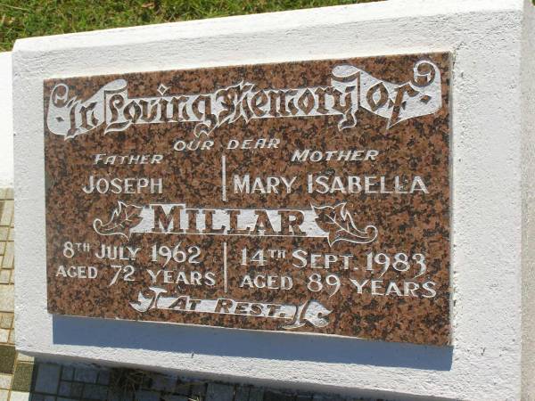 Joseph MILLAR,  | father,  | died 8 July 1962 aged 72 years;  | Mary Isabella MILLAR,  | mother,  | died 14 Sept 1983 aged 89 years;  | Blackbutt-Benarkin cemetery, South Burnett Region  | 