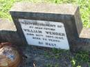 
William WEBBER,
father,
died 30 Sept 1947 aged 75 years;
Blackbutt-Benarkin cemetery, South Burnett Region
