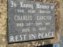 
Charles LANGTON,
brother,
died 24 Sept 1970 aged 55 years;
Blackbutt-Benarkin cemetery, South Burnett Region
