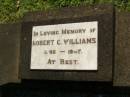 
Robert C. WILLIAMS,
1906 - 1947;
Blackbutt-Benarkin cemetery, South Burnett Region

