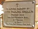 
Edith Pauline CRELLIN,
mum,
died 9 Sept 1992 aged 97 years;
Bribie Island Memorial Gardens, Caboolture Shire
