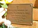 
Clare Florence HILL,
died 13 March 1992 aged 62 years;
Bribie Island Memorial Gardens, Caboolture Shire
