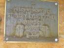 
Stanley Lyle EATHER,
died 21 Aug 1993 aged 66 years;
Bribie Island Memorial Gardens, Caboolture Shire
