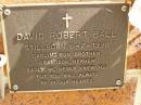 
David Robert BALL,
stillborn 6-2-1998,
son brother grandson nephew;
Bribie Island Memorial Gardens, Caboolture Shire
