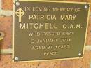 
Patricia Mary MITCHELL,
died 3 Jan 2004 aged 87 years;
Bribie Island Memorial Gardens, Caboolture Shire
