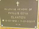 
Phyllis Edna CLAXTON,
13-01-1913 - 11-01-2001;
Bribie Island Memorial Gardens, Caboolture Shire
