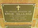 
Ernie GILLILAND,
died 13 May 2006 aged 92 years;
Bribie Island Memorial Gardens, Caboolture Shire
