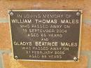 
William Thomas MALES,
died 19 Sept 2004 aged 85 years;
Gladys Beatrice MALES,
died 21 Feb 2005 aged 86 years;
Bribie Island Memorial Gardens, Caboolture Shire
