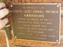 
Joseph (Joe) Daniel Patrick HANRAHAN,
husband of Sally,
dad pop great-grandpop,
12 May 1914 - 17 June 2005 aged 91 years;
Bribie Island Memorial Gardens, Caboolture Shire
