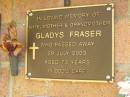 
Gladys FRASER,
wife mother grandmother,
died 29 July 2003 aged 73 years;
Bribie Island Memorial Gardens, Caboolture Shire
