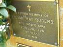 
Lilian May ROGERS,
died 20 June 1995 aged 97 years;
Bribie Island Memorial Gardens, Caboolture Shire
