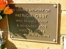 
Patricia OBST,
died 8 Nov 2002 aged 75 years;
Bribie Island Memorial Gardens, Caboolture Shire
