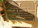 
Stanley SMITH,
died 29 Mary 1988 aged 79 years;
Minnie SMITH,
died 9 June 2004 aged 96 years;
Bribie Island Memorial Gardens, Caboolture Shire
