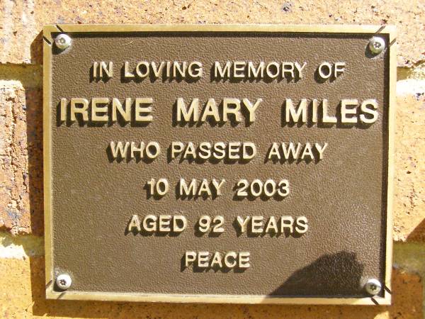 Irene Mary MILES,  | died 10 May 2003 aged 92 years;  | Bribie Island Memorial Gardens, Caboolture Shire  | 