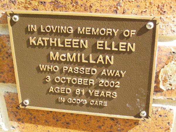 Kathleen Ellen MCMILLAN,  | died 3 Oct 2002 aged 81 years;  | Bribie Island Memorial Gardens, Caboolture Shire  | 