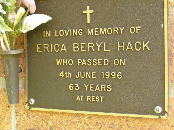 Erica Beryl HACK,  | died 4 June 1996 aged 63 years;  | Bribie Island Memorial Gardens, Caboolture Shire  | 