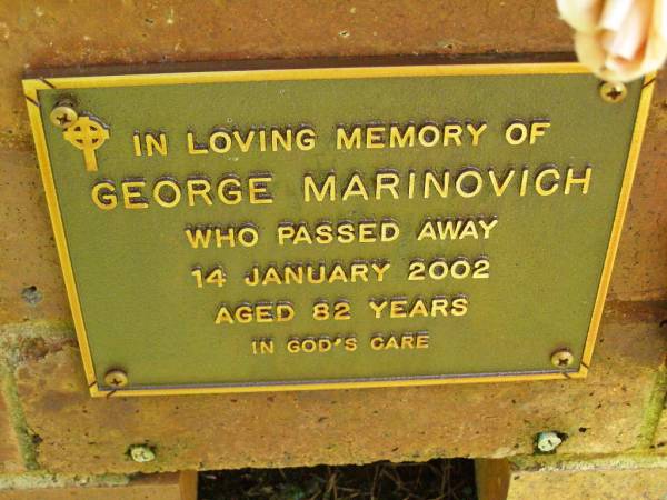 George MARINOVICH,  | died 14 Jan 2002 aged 82 years;  | Bribie Island Memorial Gardens, Caboolture Shire  | 
