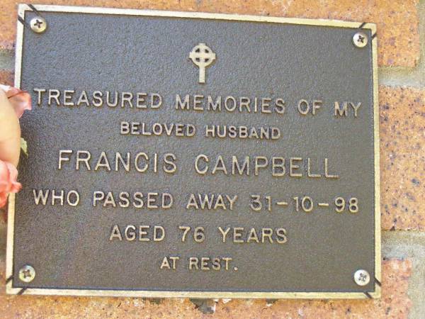 Francis CAMPBELL,  | husband,  | died 31-10-98 aged 76 years;  | Bribie Island Memorial Gardens, Caboolture Shire  | 
